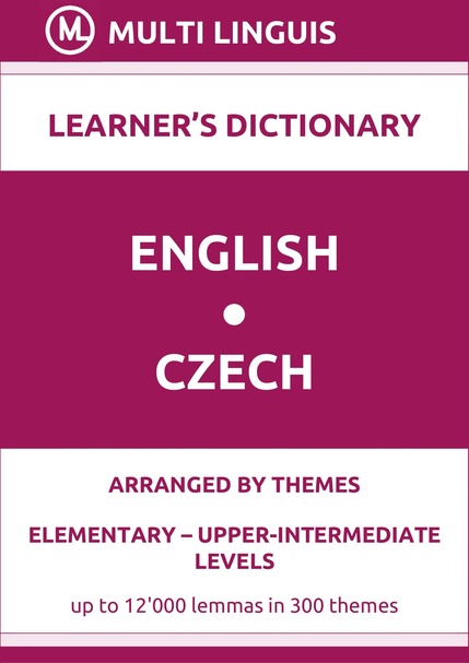 English-Czech (Theme-Arranged Learners Dictionary, Levels A1-B2) - Please scroll the page down!